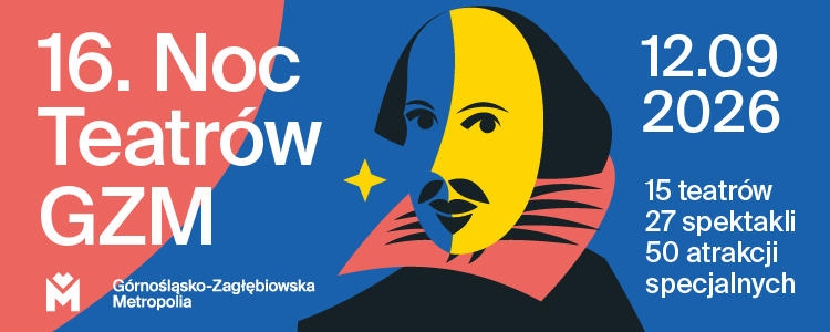 Plakat reklamujący Noc Teatrów GZM